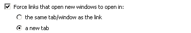 Force links that open in new windows to open in: new tabs, the same tab.